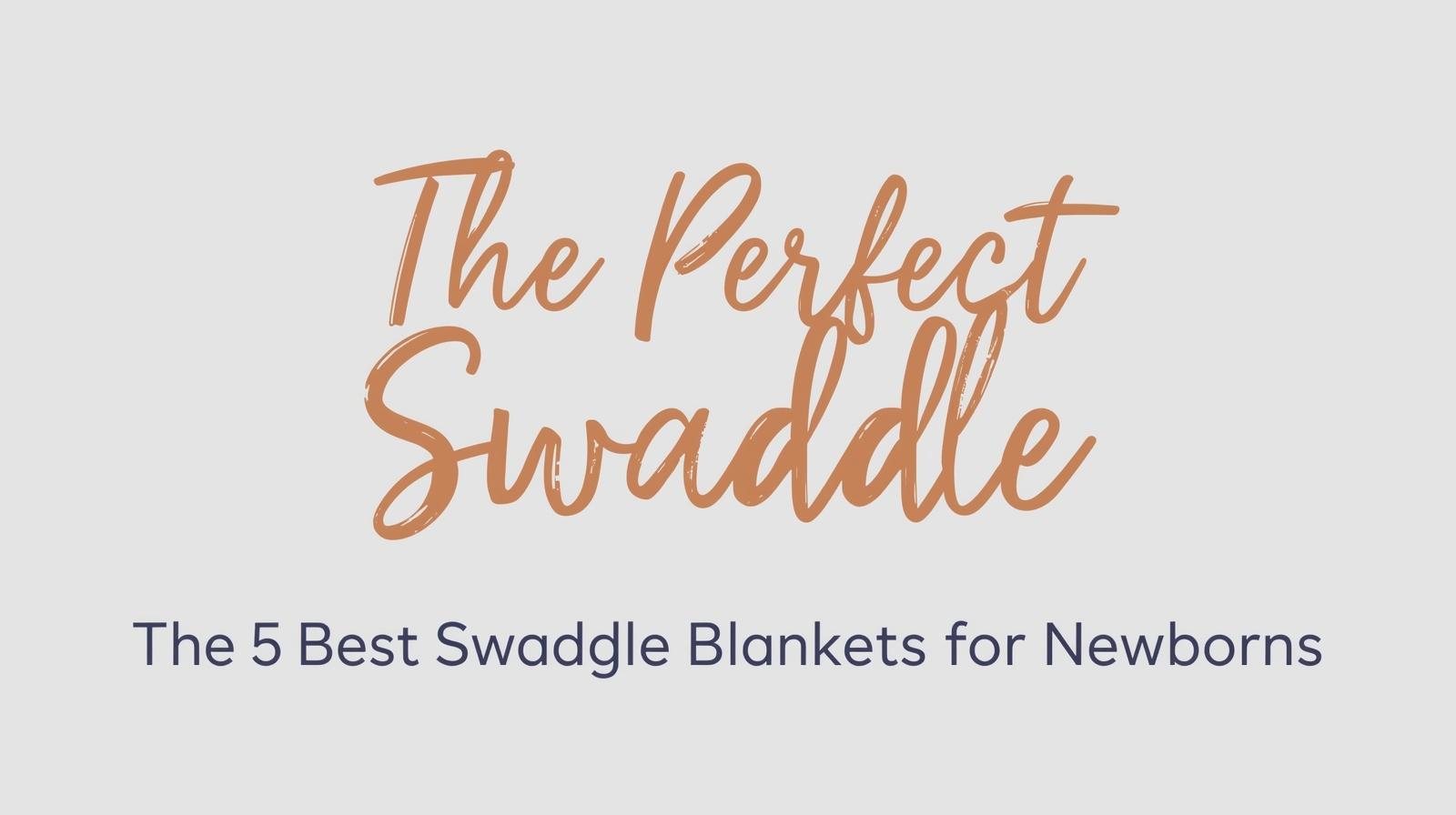 best swaddle blanket for newborn